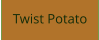 Twist Potato